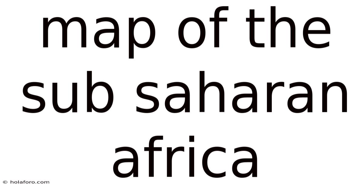 Map Of The Sub Saharan Africa
