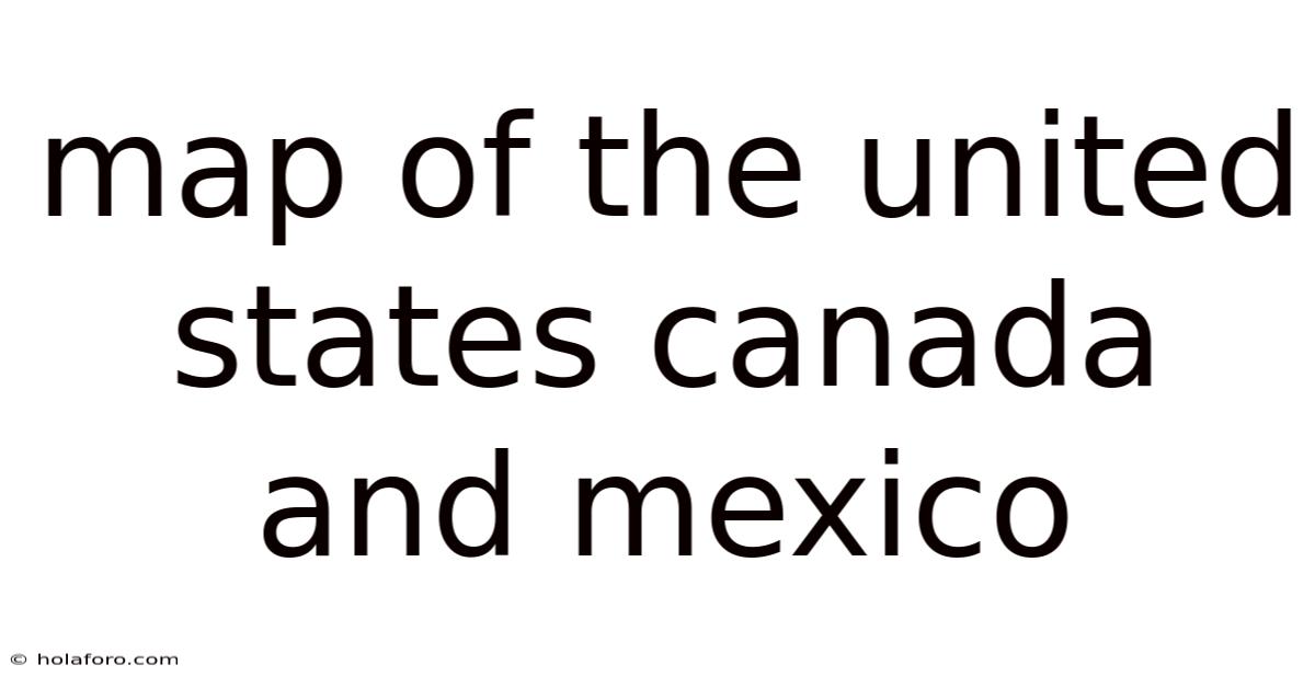 Map Of The United States Canada And Mexico