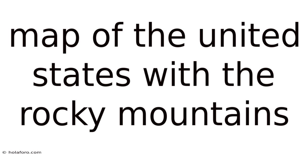 Map Of The United States With The Rocky Mountains