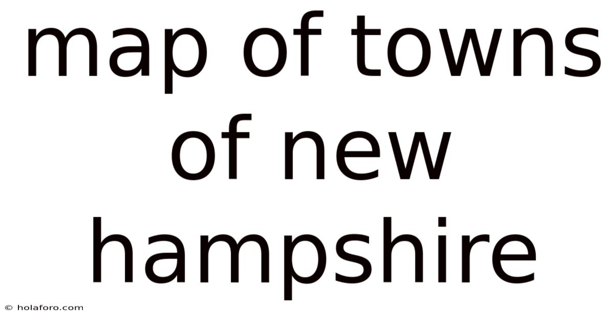 Map Of Towns Of New Hampshire