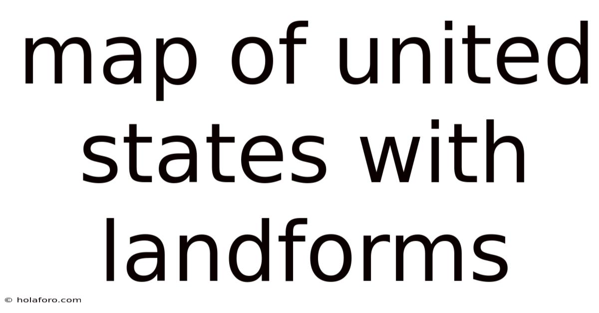 Map Of United States With Landforms