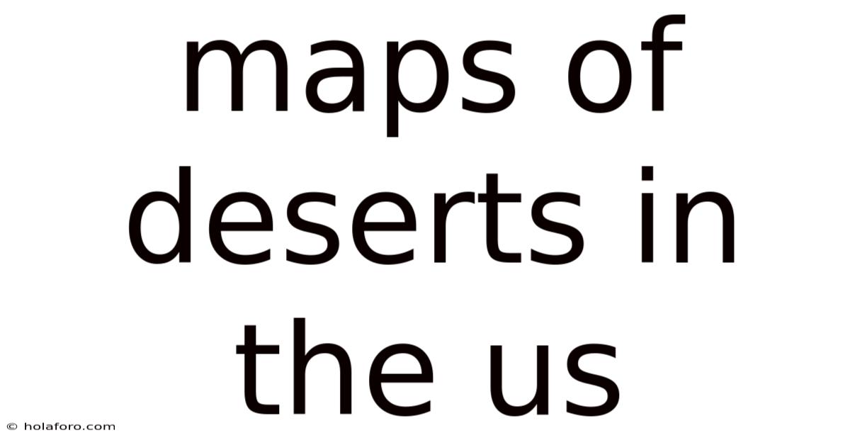 Maps Of Deserts In The Us