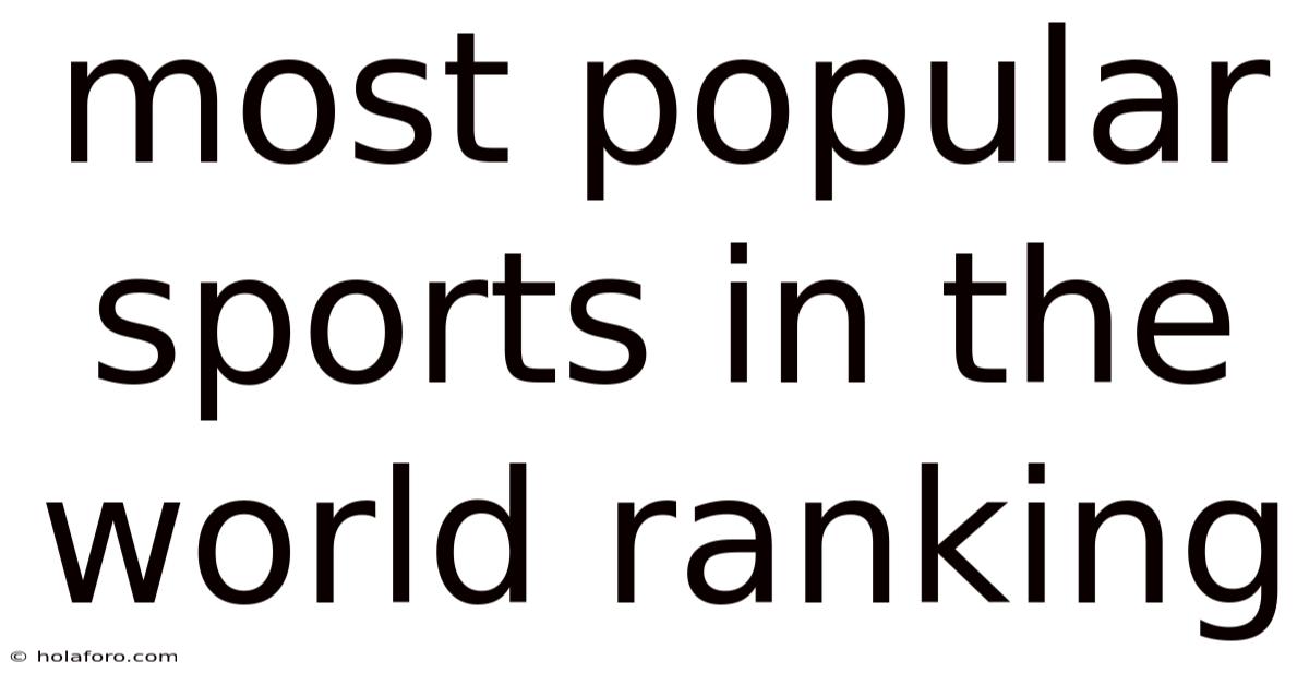 Most Popular Sports In The World Ranking