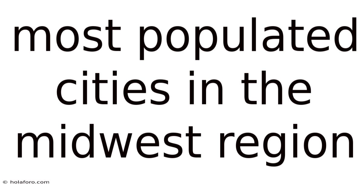 Most Populated Cities In The Midwest Region