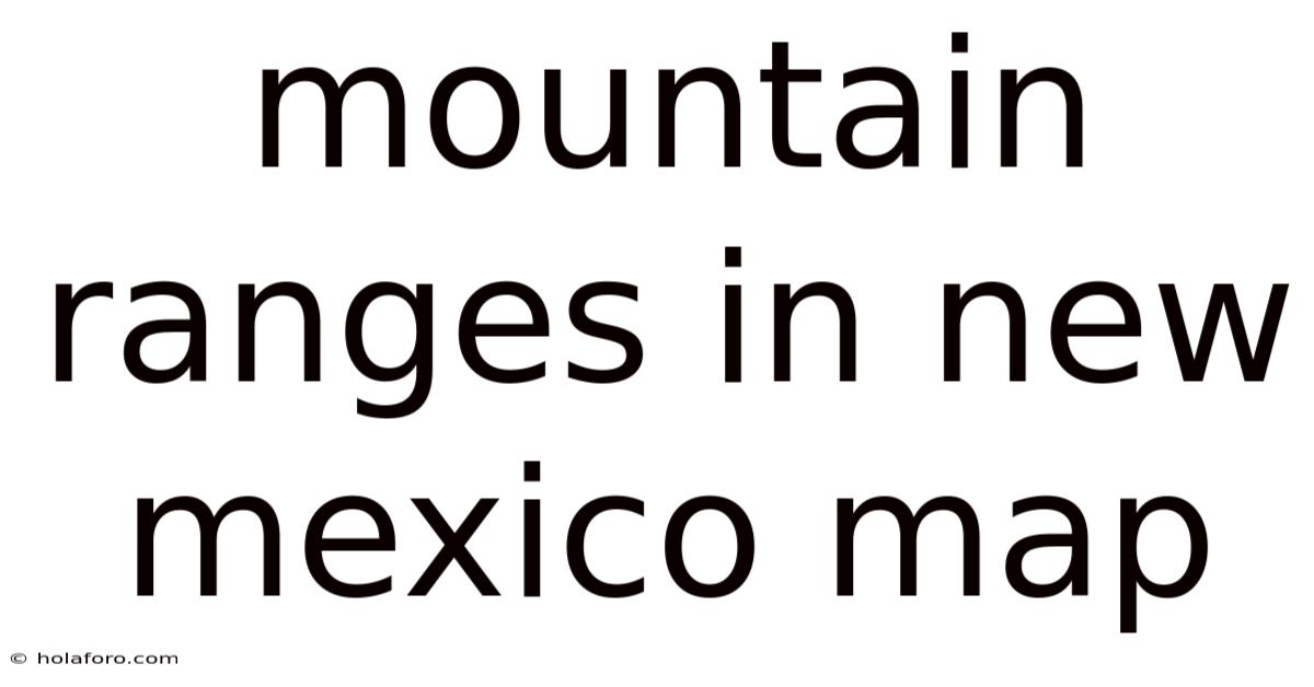 Mountain Ranges In New Mexico Map