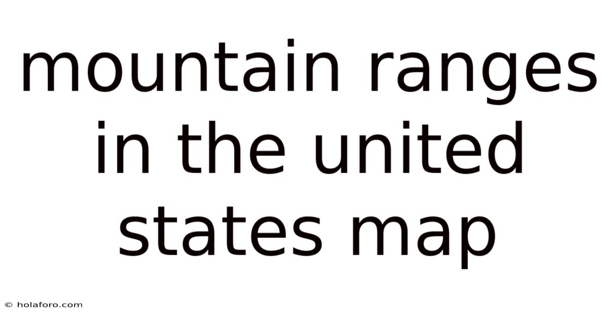 Mountain Ranges In The United States Map