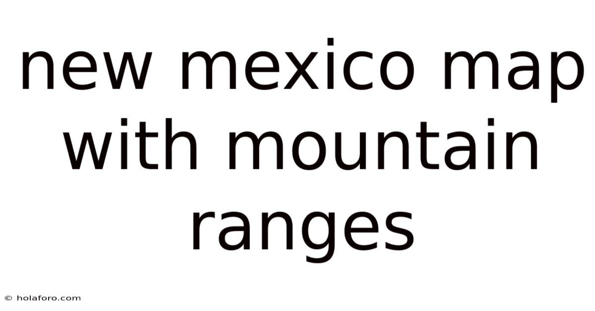 New Mexico Map With Mountain Ranges