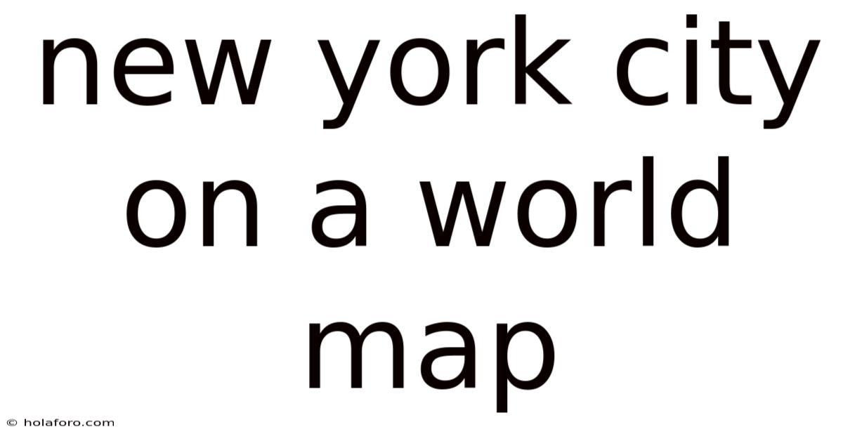New York City On A World Map