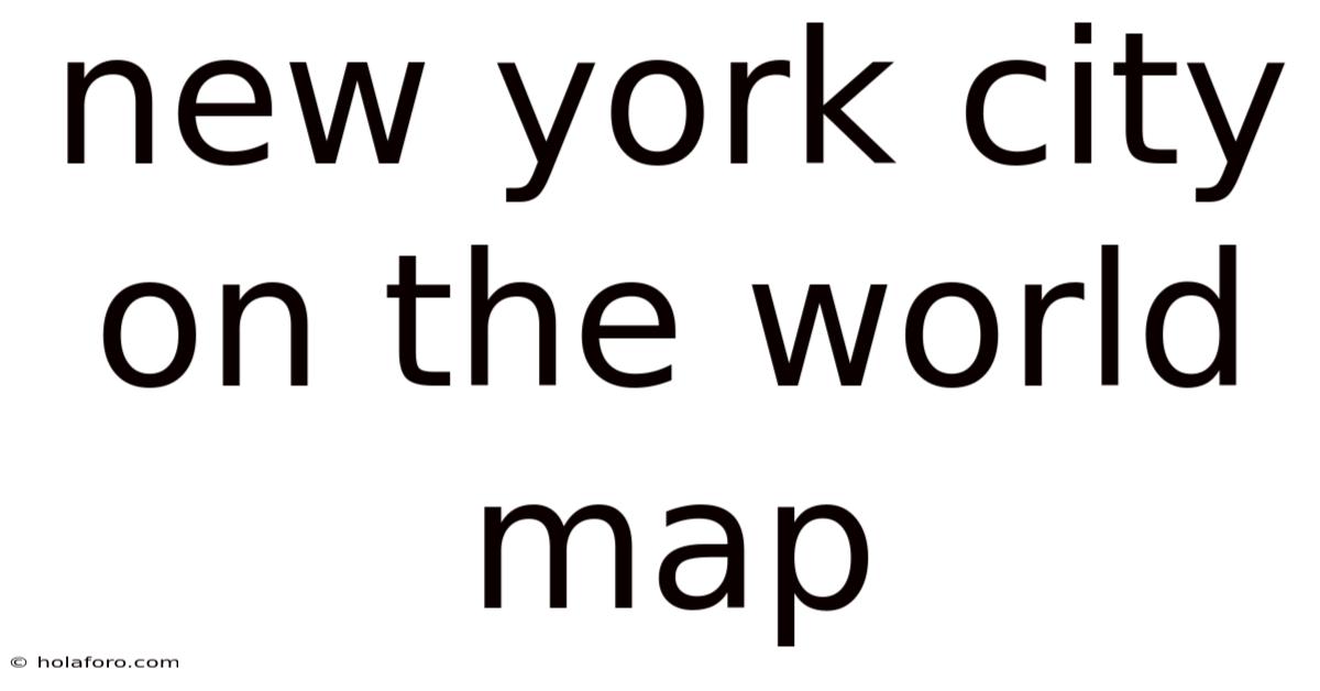 New York City On The World Map
