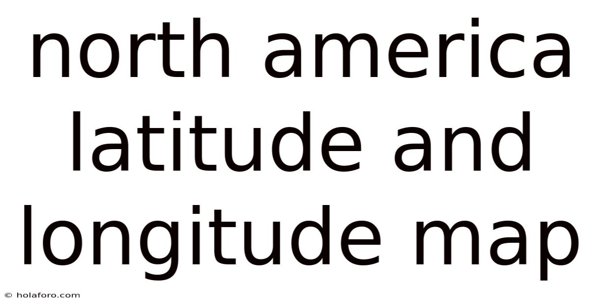 North America Latitude And Longitude Map