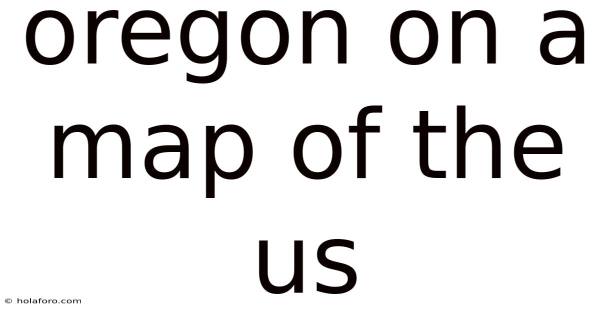 Oregon On A Map Of The Us