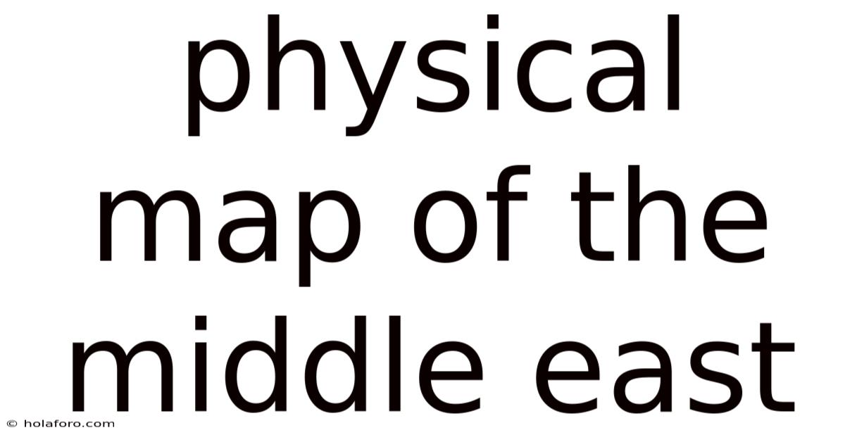 Physical Map Of The Middle East