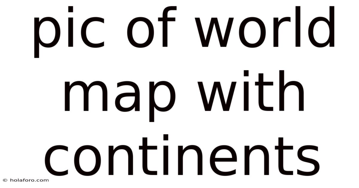 Pic Of World Map With Continents