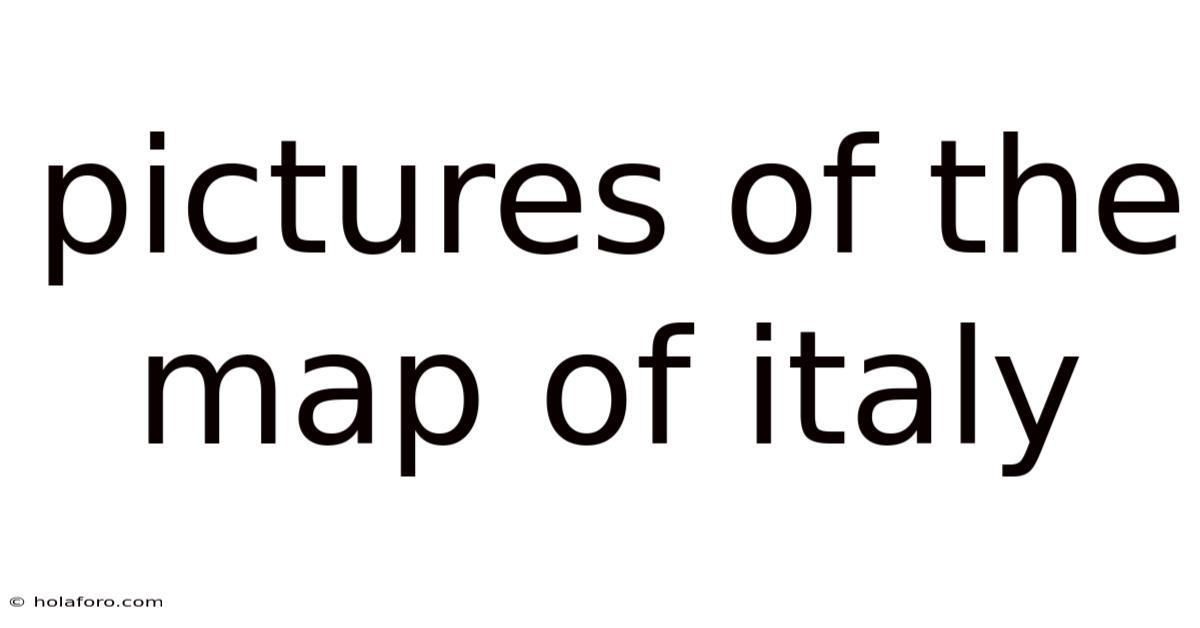 Pictures Of The Map Of Italy