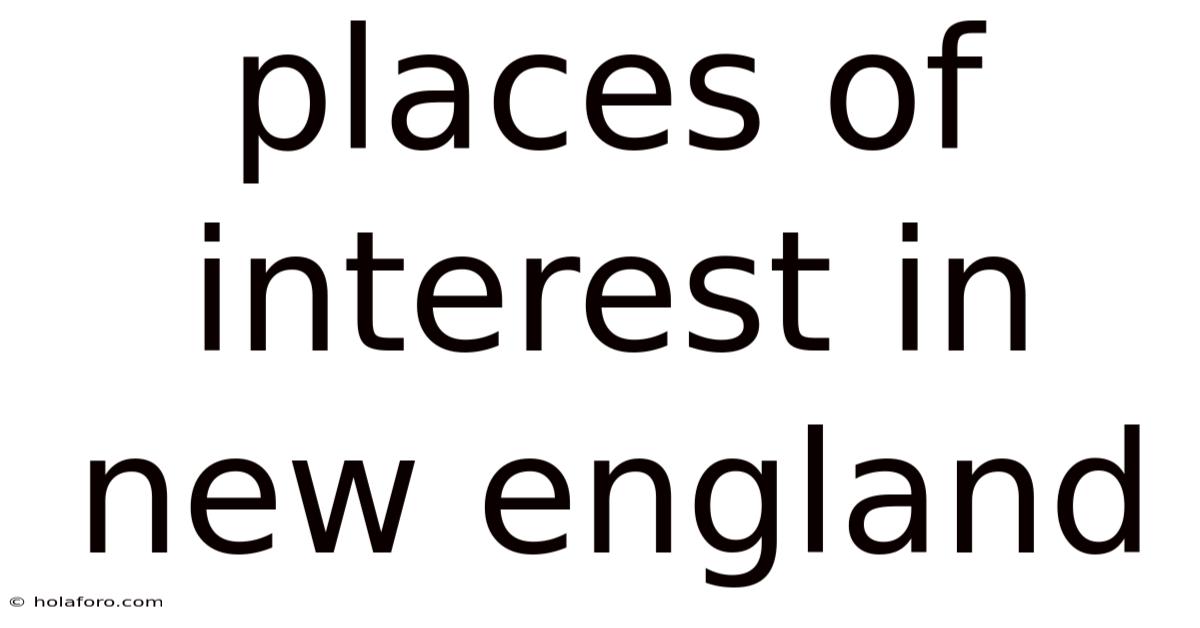 Places Of Interest In New England