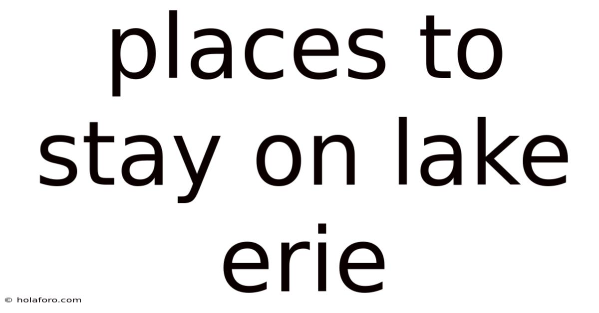 Places To Stay On Lake Erie