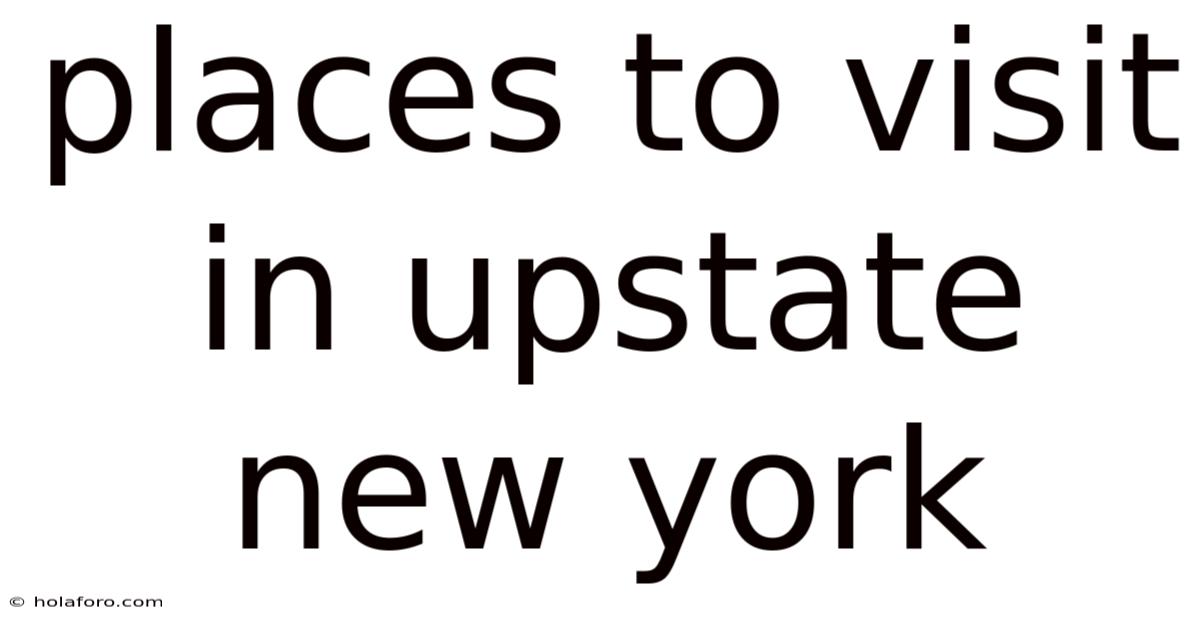 Places To Visit In Upstate New York