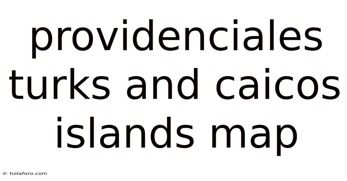 Providenciales Turks And Caicos Islands Map