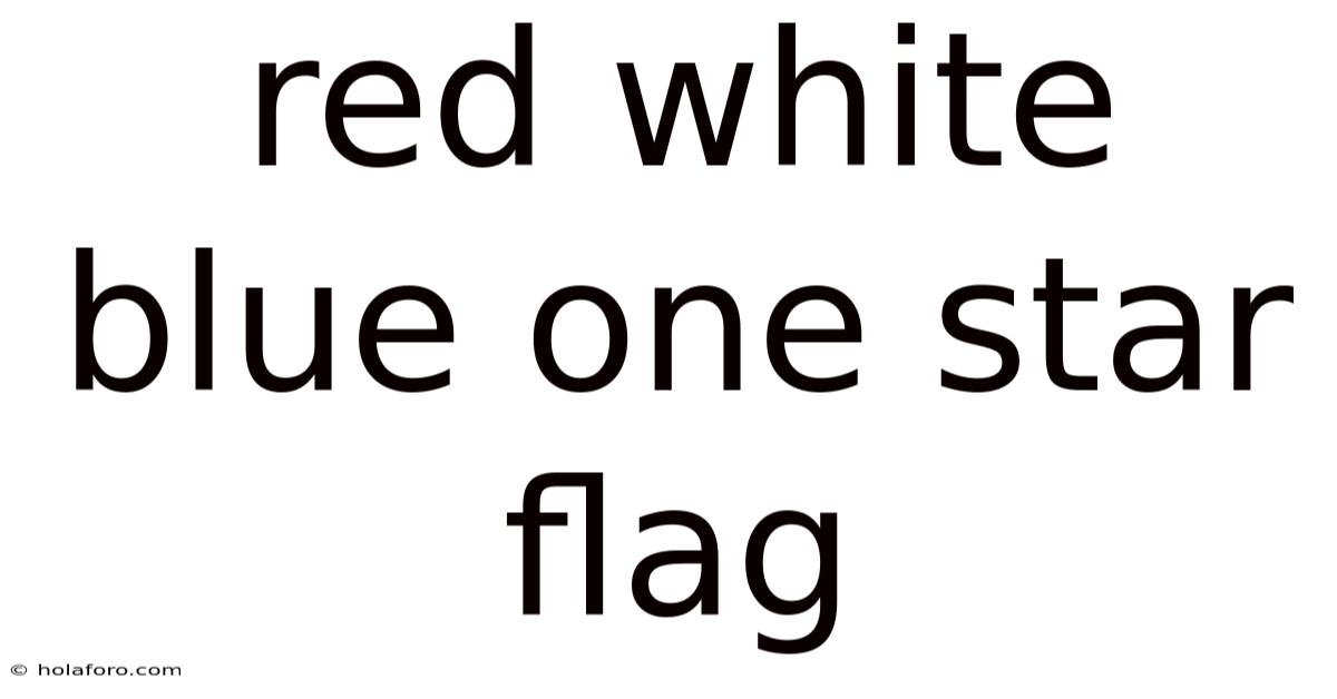 Red White Blue One Star Flag