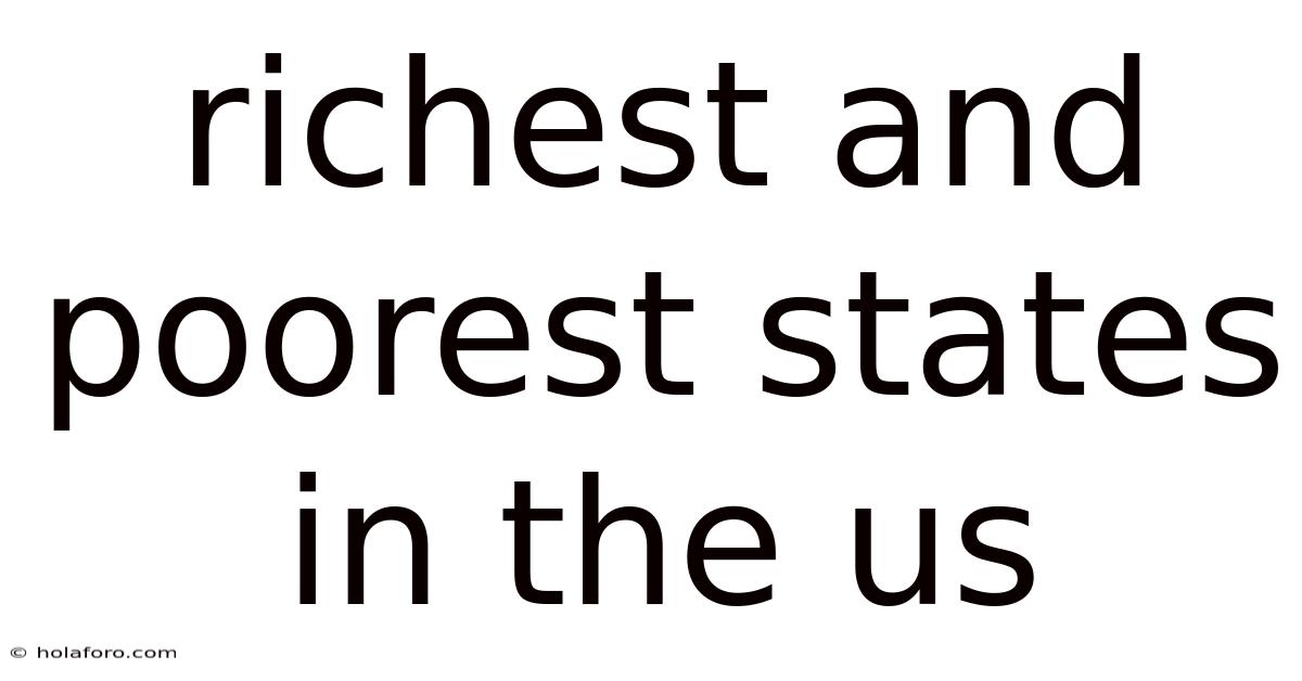 Richest And Poorest States In The Us
