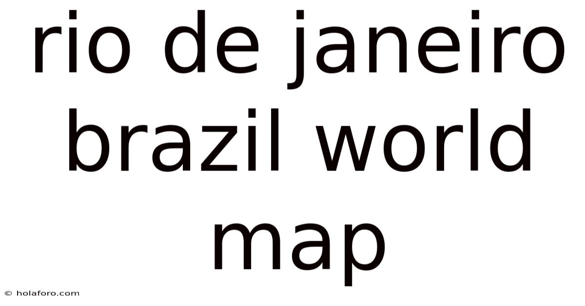 Rio De Janeiro Brazil World Map