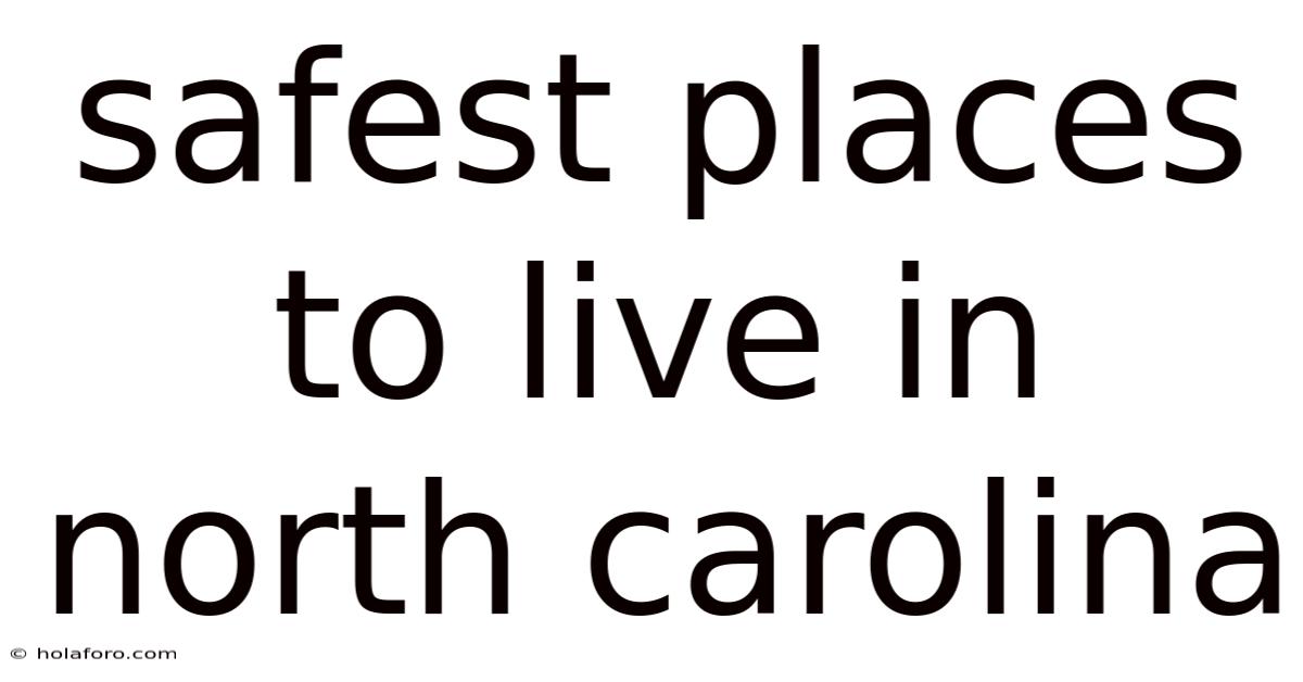 Safest Places To Live In North Carolina