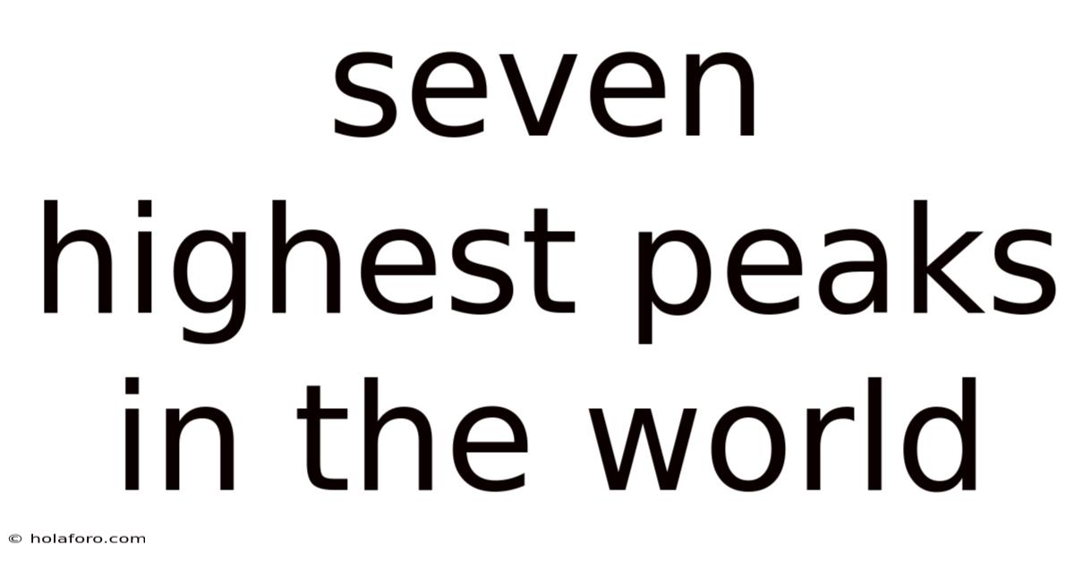 Seven Highest Peaks In The World