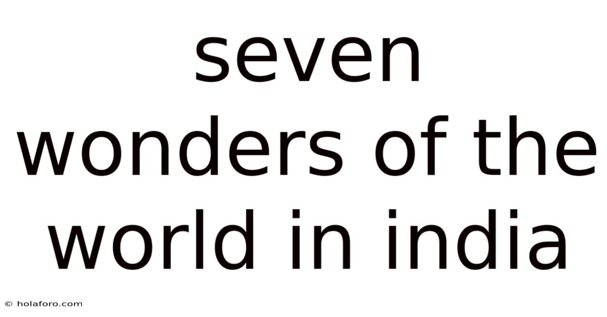 Seven Wonders Of The World In India