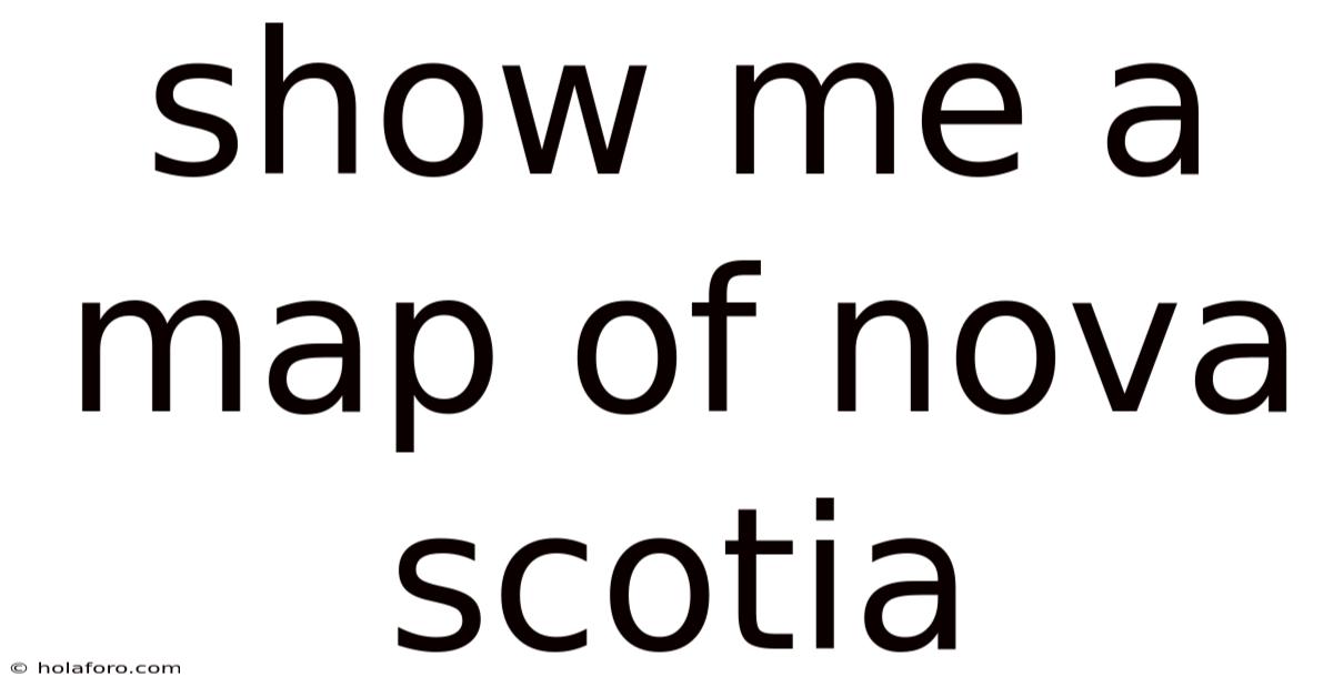 Show Me A Map Of Nova Scotia