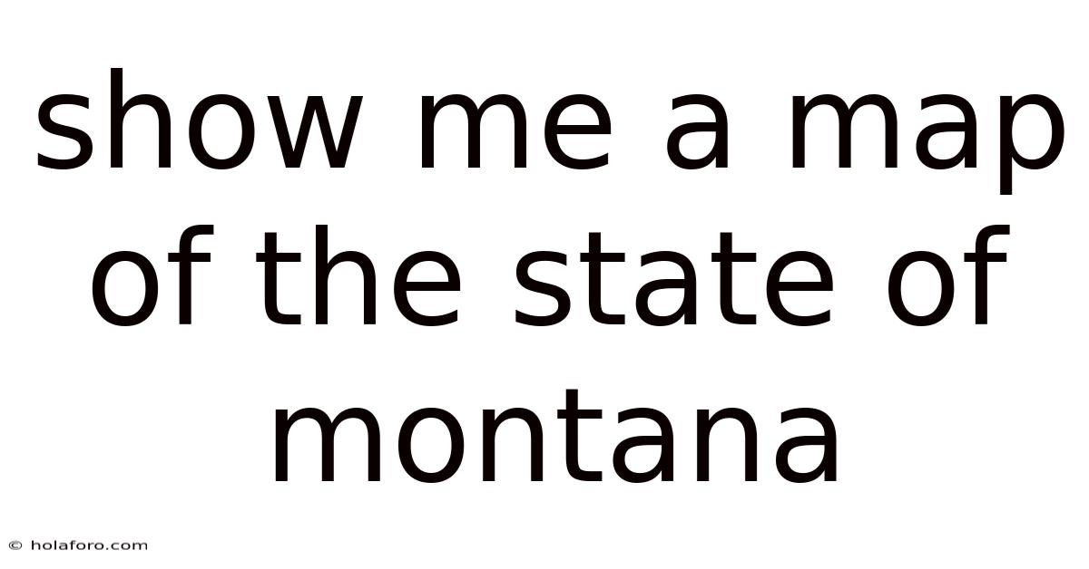 Show Me A Map Of The State Of Montana