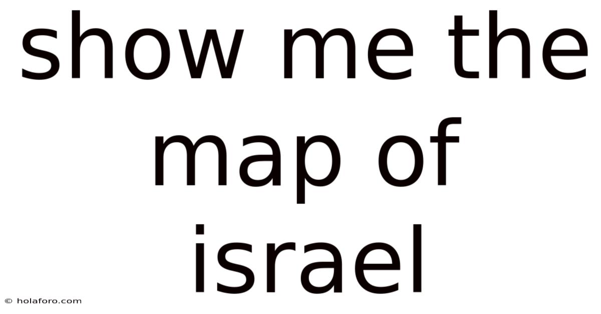 Show Me The Map Of Israel