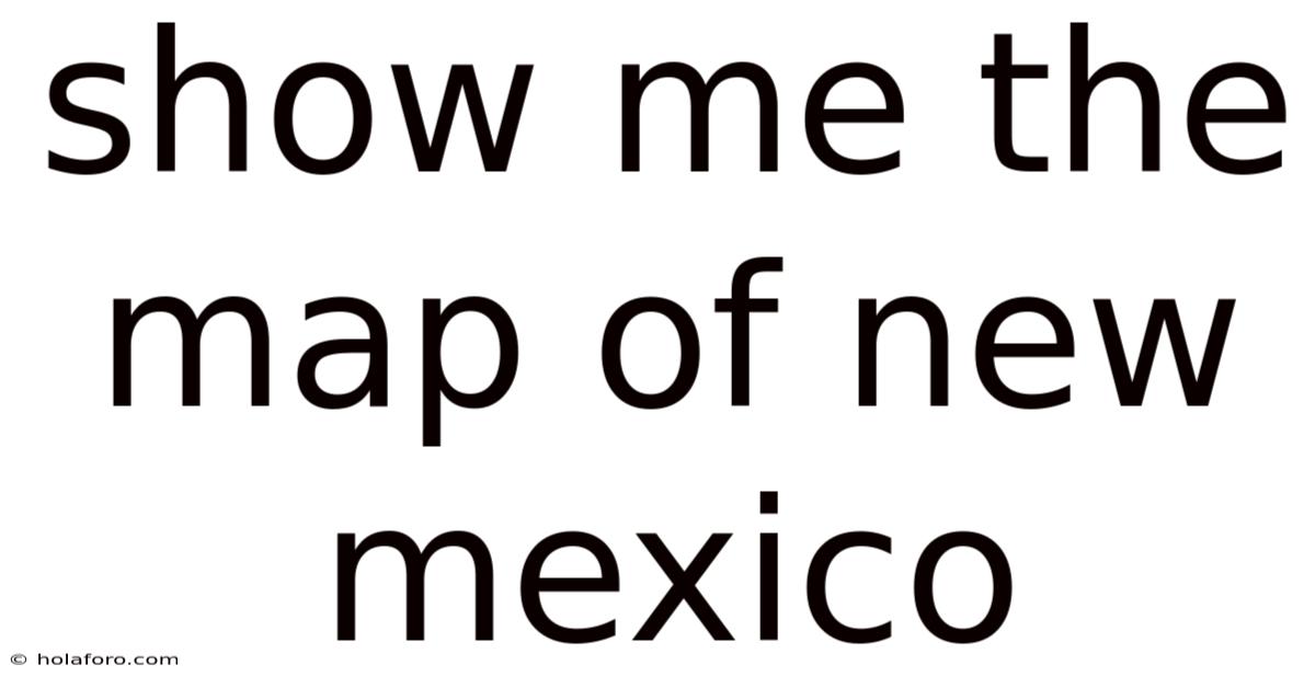 Show Me The Map Of New Mexico