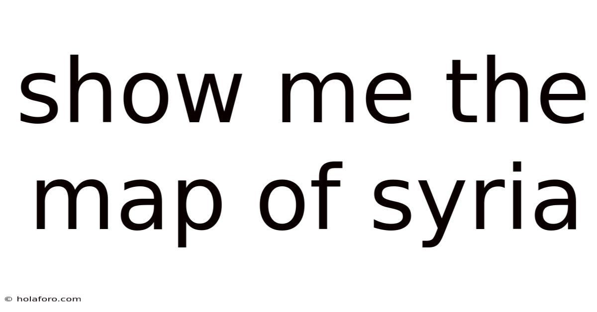 Show Me The Map Of Syria