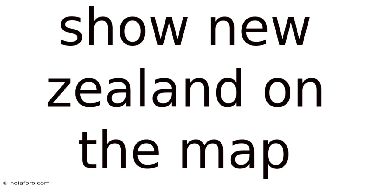 Show New Zealand On The Map