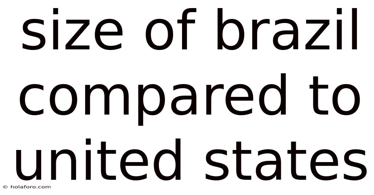 Size Of Brazil Compared To United States
