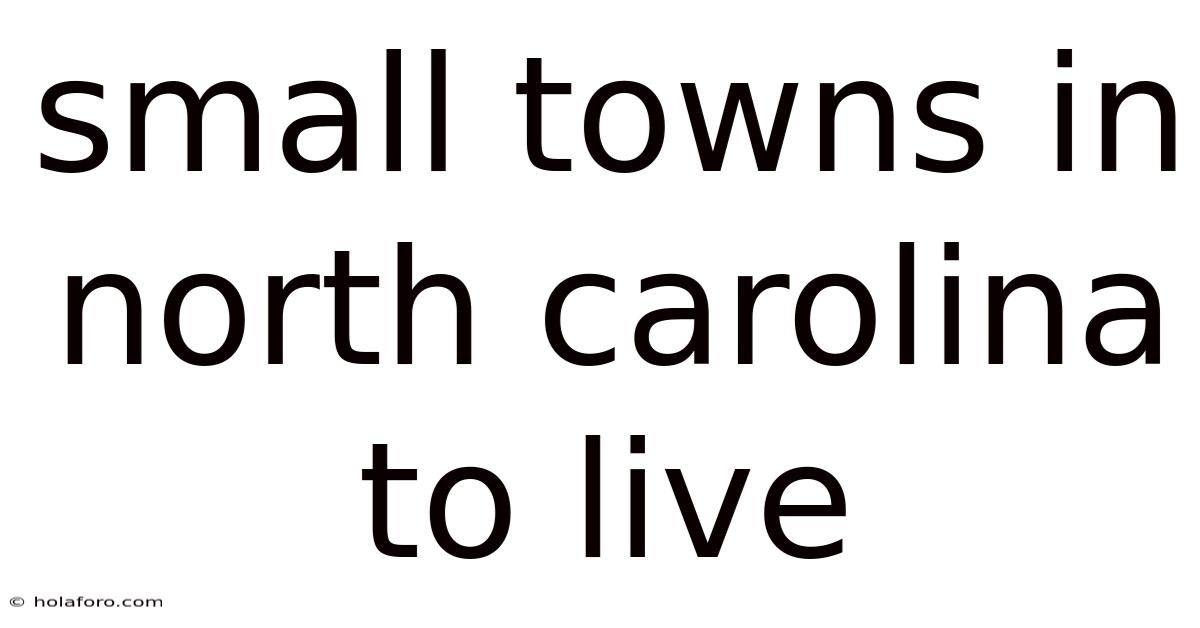 Small Towns In North Carolina To Live