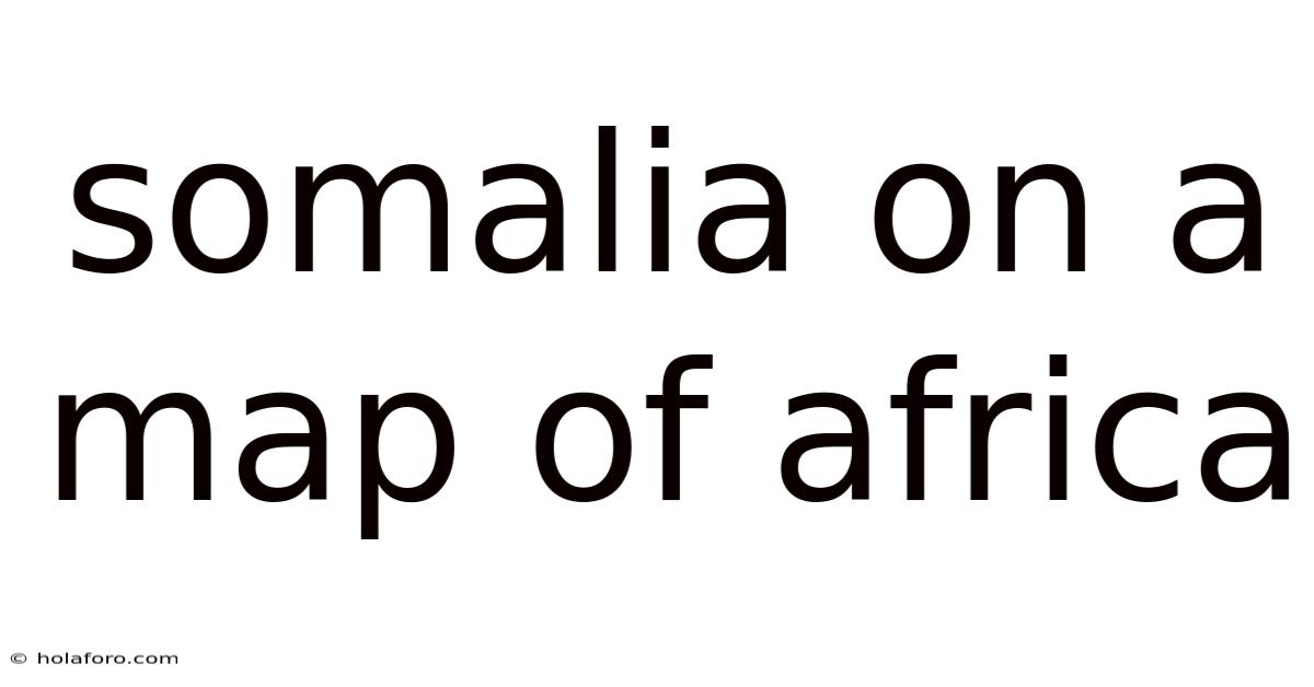 Somalia On A Map Of Africa
