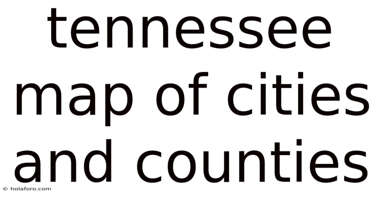 Tennessee Map Of Cities And Counties