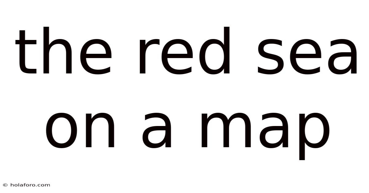 The Red Sea On A Map