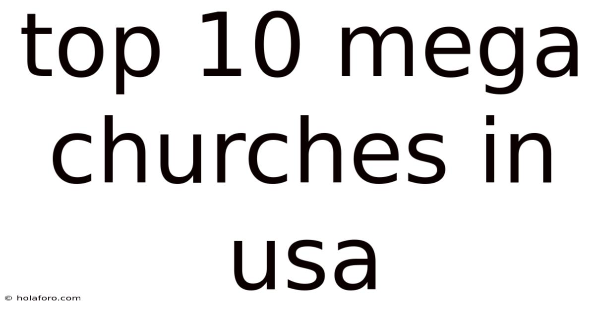 Top 10 Mega Churches In Usa