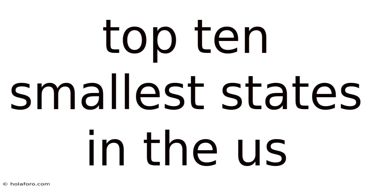 Top Ten Smallest States In The Us