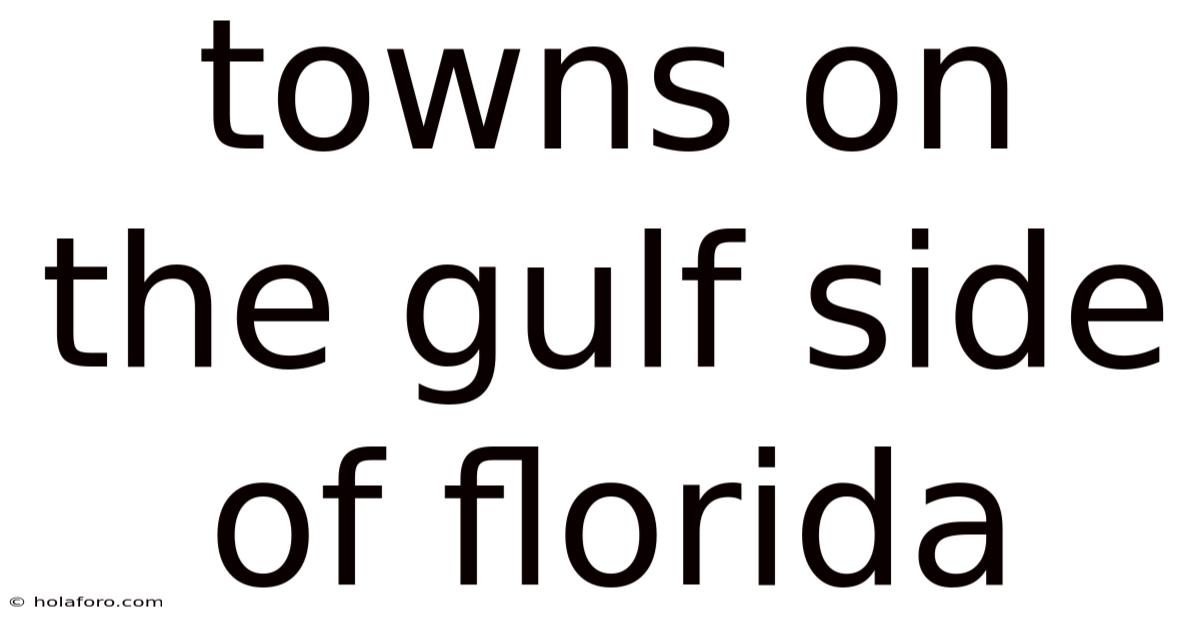 Towns On The Gulf Side Of Florida