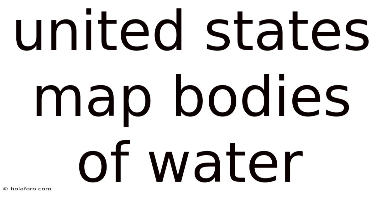 United States Map Bodies Of Water