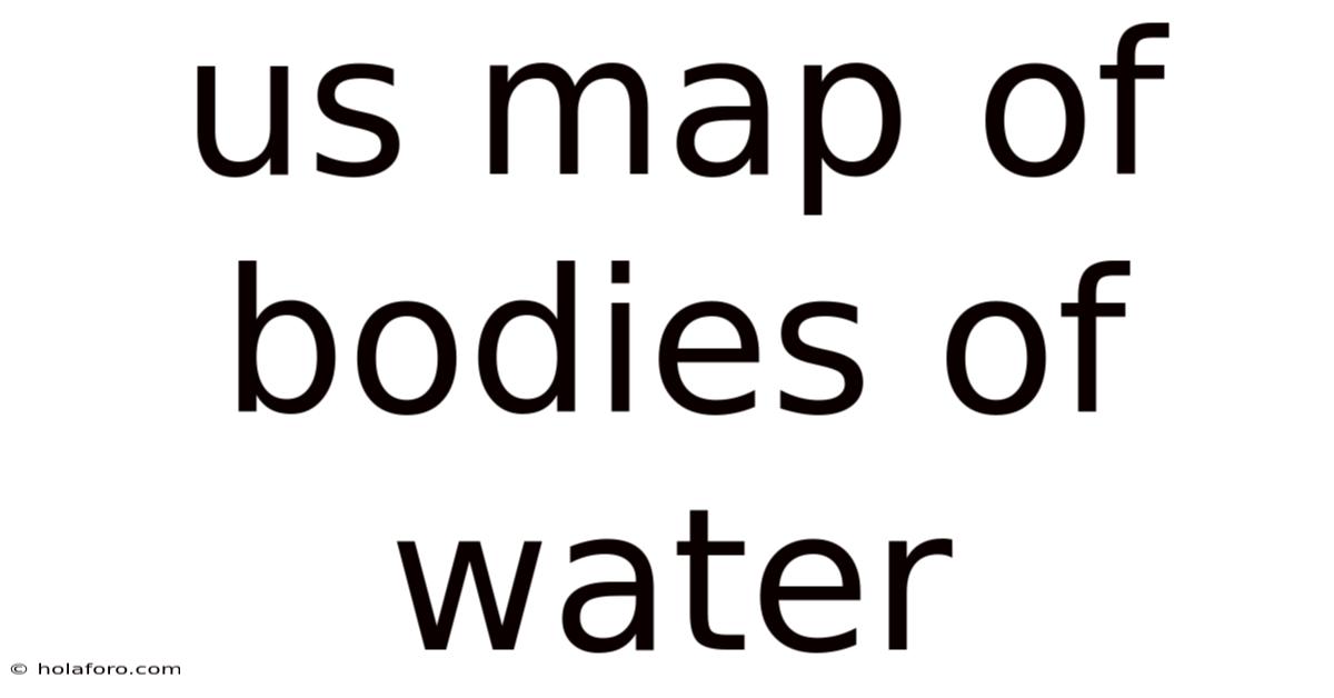 Us Map Of Bodies Of Water