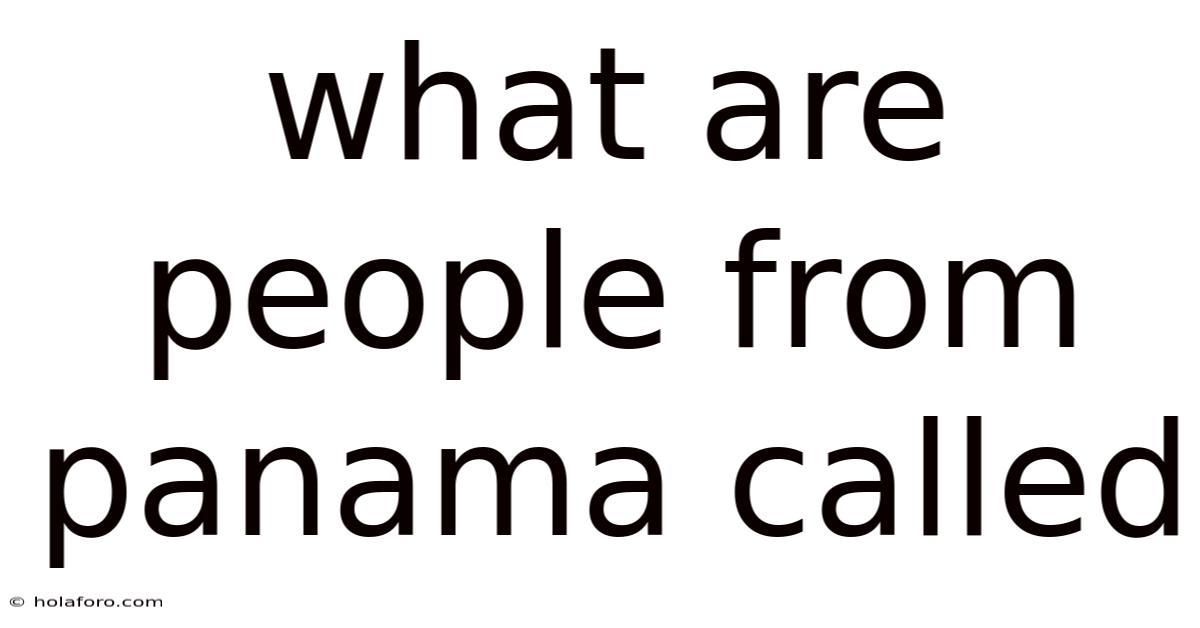 What Are People From Panama Called