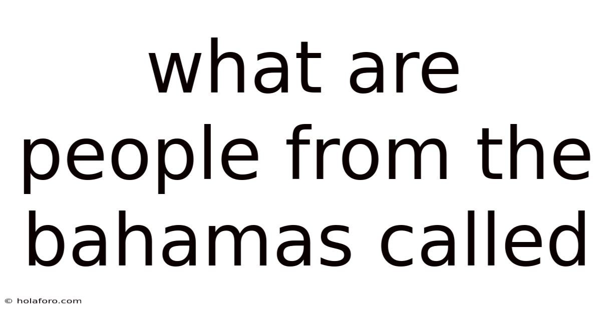 What Are People From The Bahamas Called