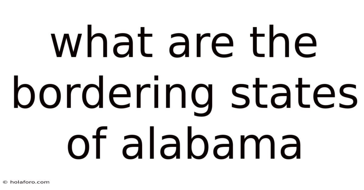 What Are The Bordering States Of Alabama
