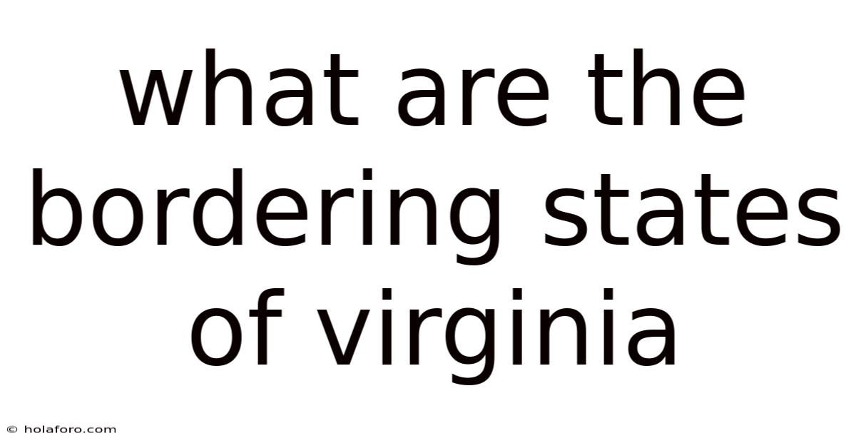 What Are The Bordering States Of Virginia