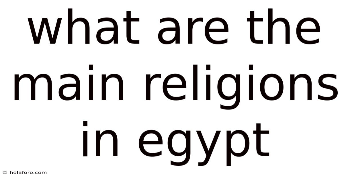 What Are The Main Religions In Egypt