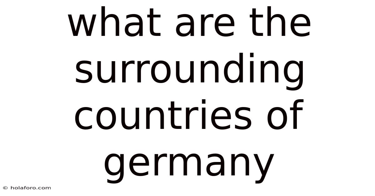 What Are The Surrounding Countries Of Germany